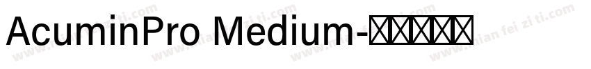 AcuminPro Medium字体转换